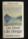 Der Himel i der Glungge von Christine Kohler